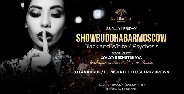 SHOW BUDDHA-BAR MOSCOW: "BLACK AND WHITE / PSYCHOSIS"