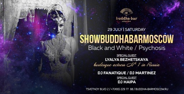 SHOW BUDDHA-BAR MOSCOW: "BLACK AND WHITE / PSYCHOSIS"
