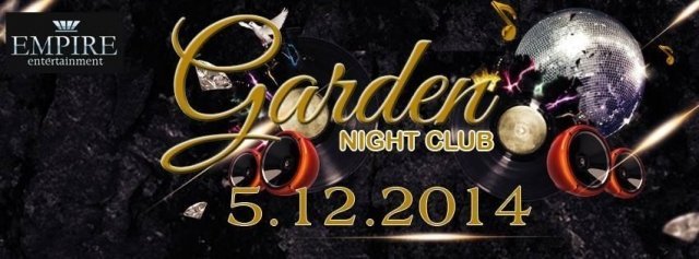 Открытие нового ночного клуба «GARDEN»