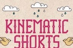 Kinematic Shorts: Spring. Shorts. Fun