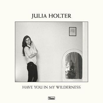 музыка, Julia Holter, Have You In My Wilderness, Domino