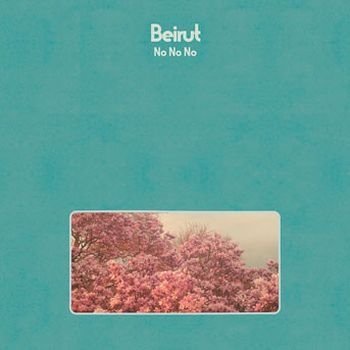 музыка, Beirut, No No No, 4AD